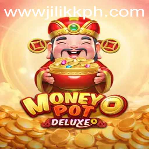 Exploring the Thrilling World of MoneyPotDELUXE on JiLiKK.COM